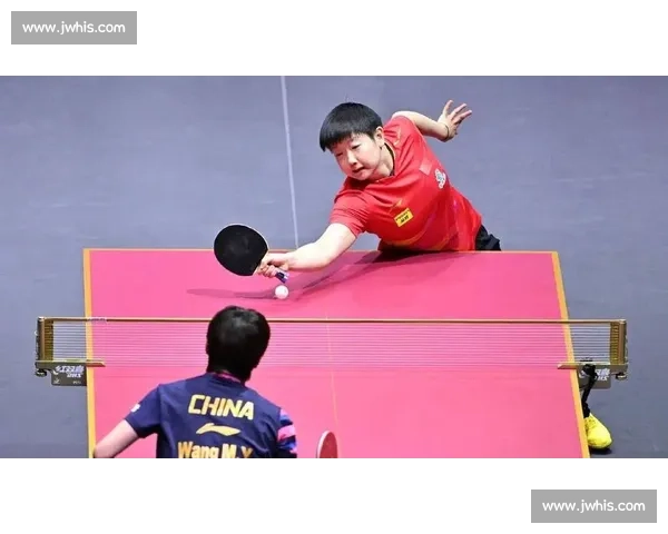 王曼昱对决孙颖莎巅峰较量见证国乒女单新格局时代风向与荣耀之战